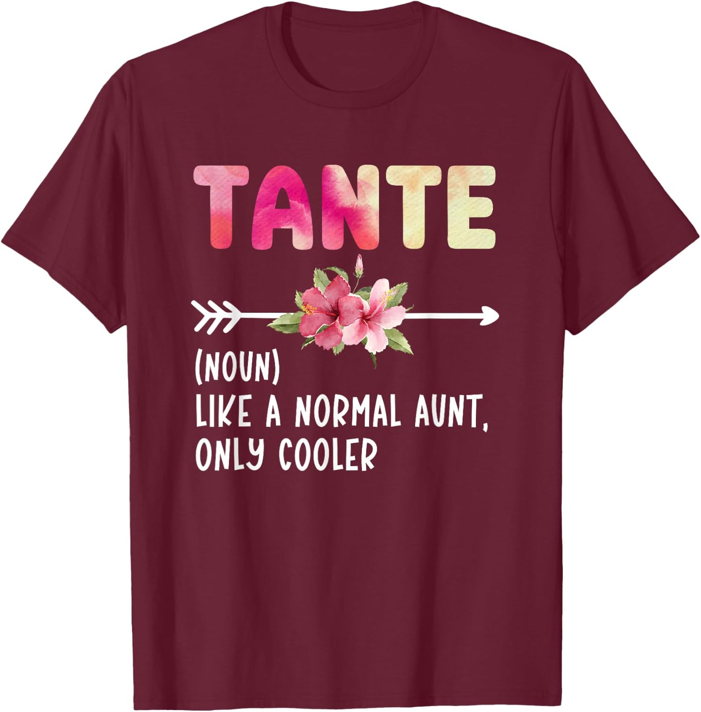 Tante Definition Tante Aunt Tante Auntie T-Shirt - T-Shirt | Maroon