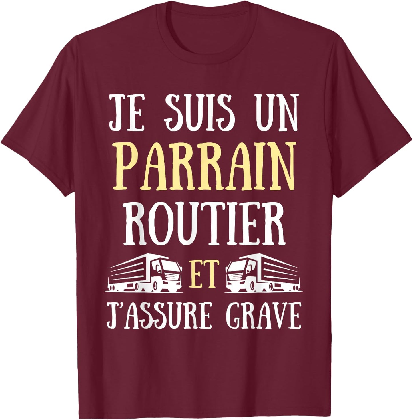 Godfather Road Man Funny Truck Gift Driver , Black, S T-Shirt - T-Shirt | Maroon