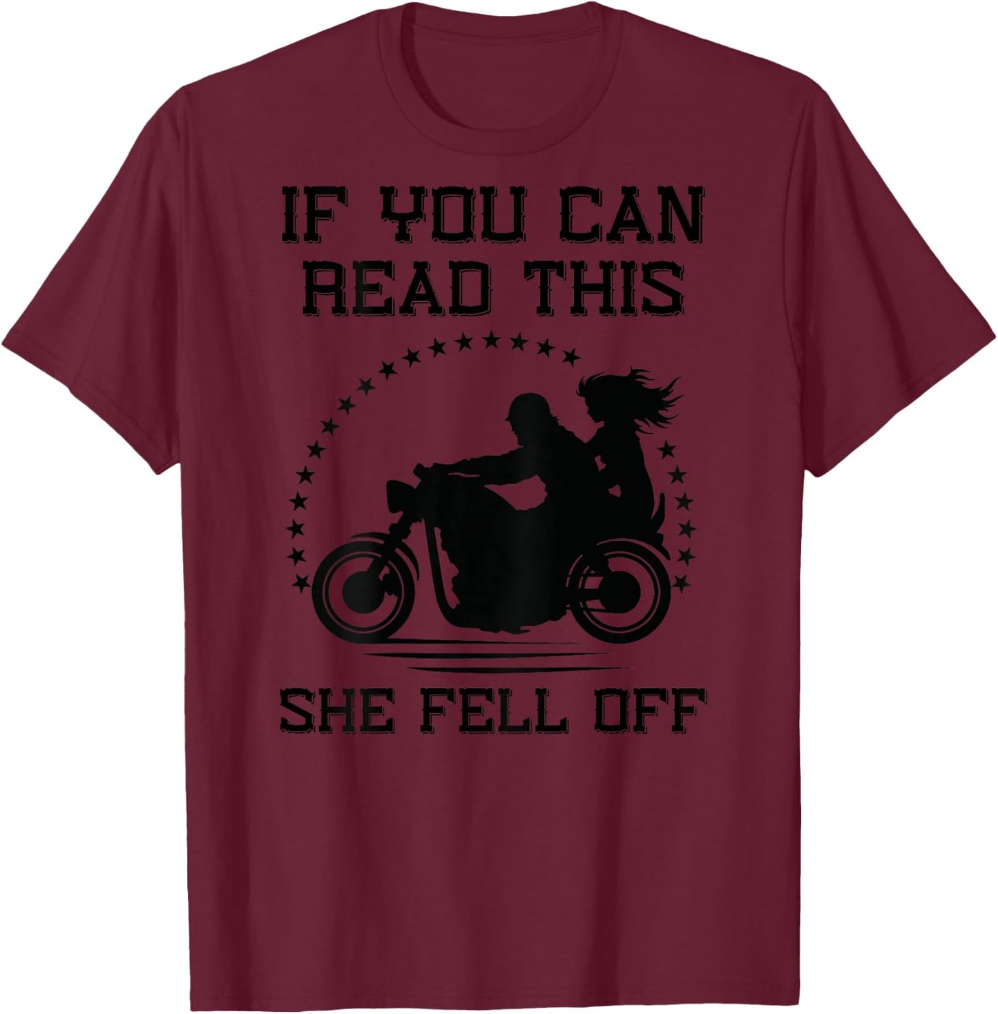 If You Can Read This She Fell Off - on back T-Shirt - T-Shirt | Maroon