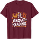 Wild About Reading - Wild About Reading Bookworm T-Shirt - T-Shirt | Maroon