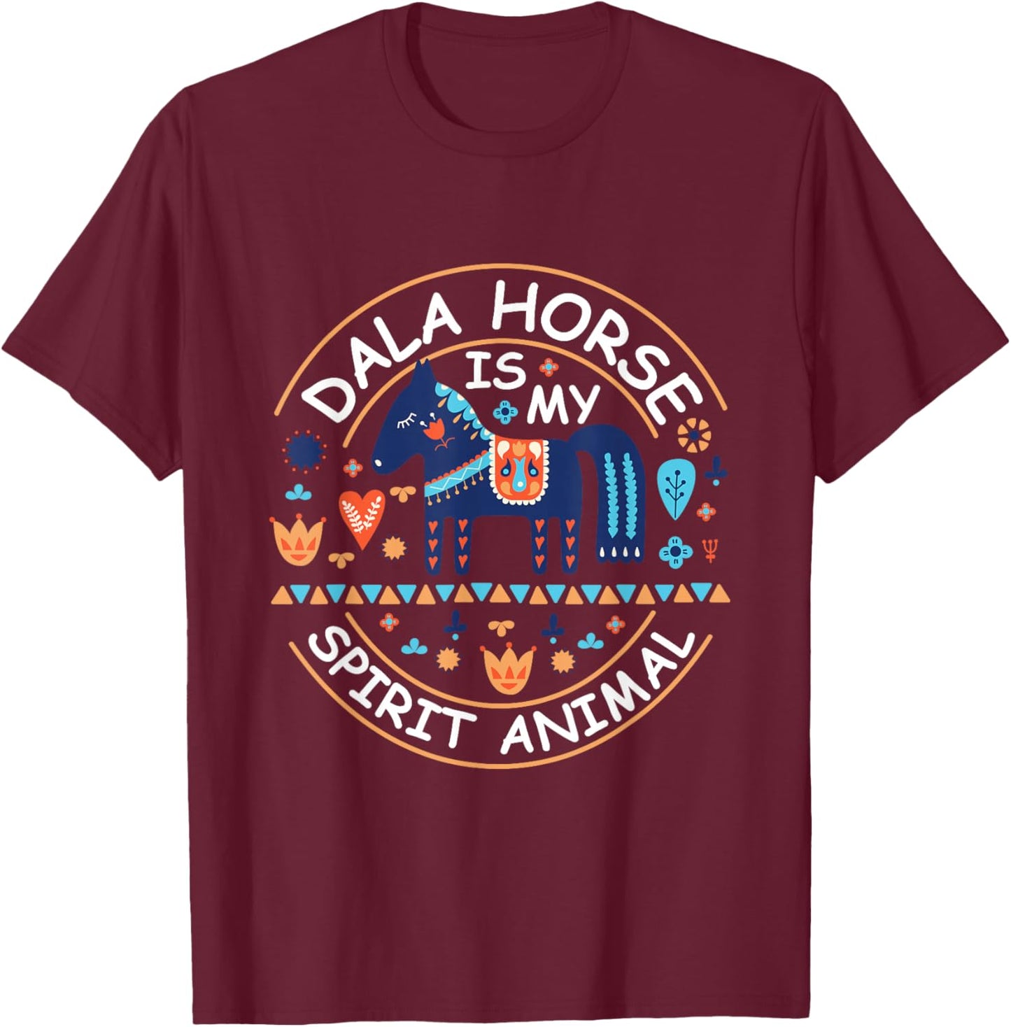 Dala Horse is my spirit animal Quote for a Dala Horse fan T-Shirt - T-Shirt | Maroon