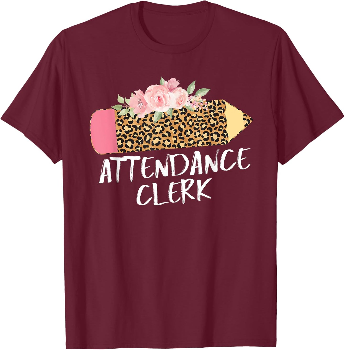 Attendance Clerk Leopard School Attendance Clerk T-Shirt - T-Shirt | Maroon