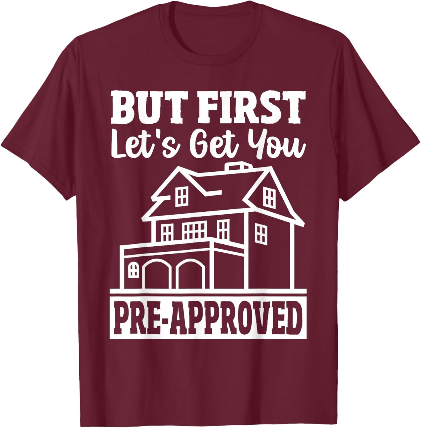 Mortgage Lender Loan Underwriter Mortgage Loan Officer T-Shirt - T-Shirt | Maroon