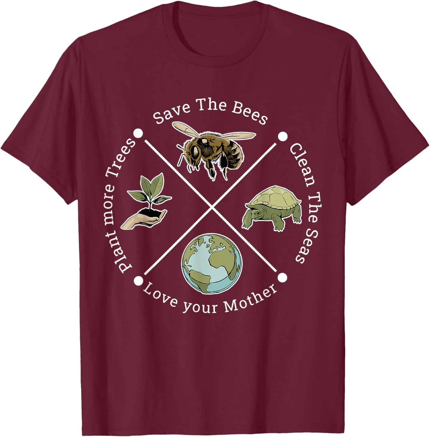 Earth Day Save the Bees Plant More Trees Clean the Seas T-Shirt - T-Shirt | Maroon
