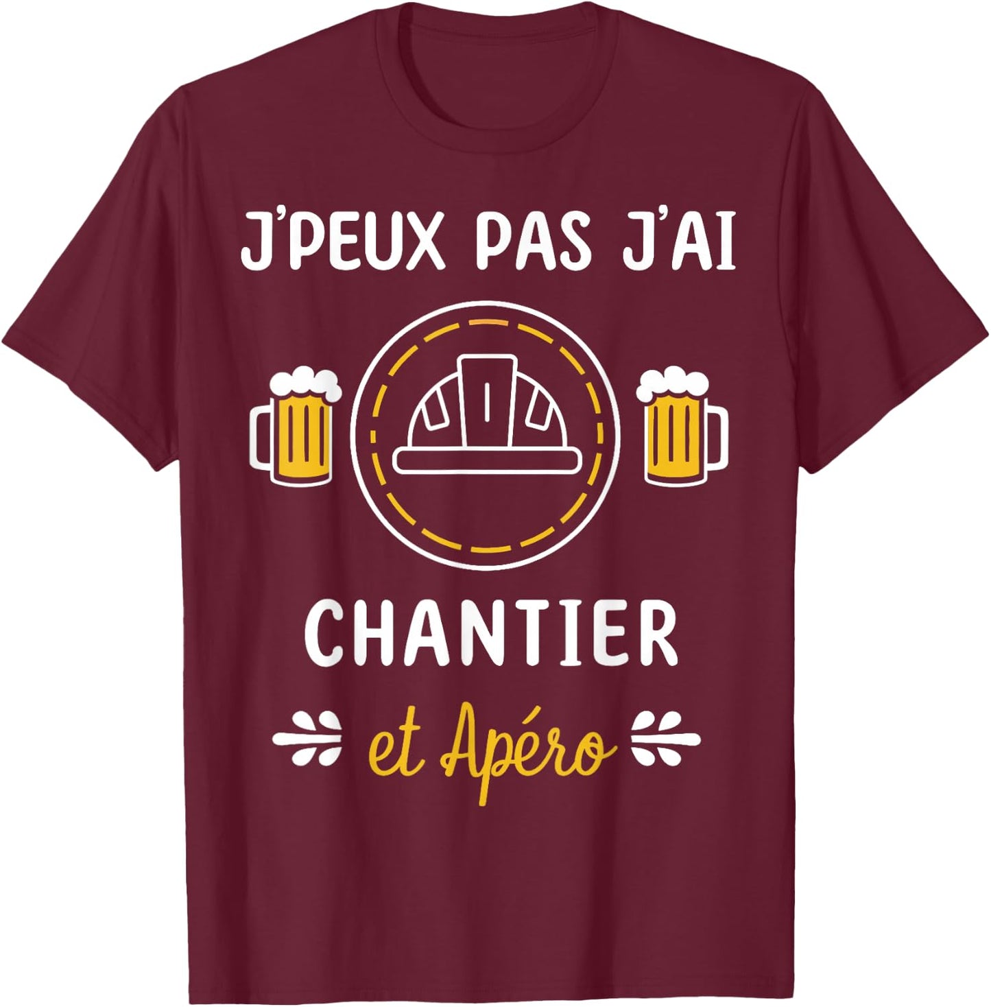 Je peux pas j'ai Chantier , Black, S T-Shirt - T-Shirt | Maroon