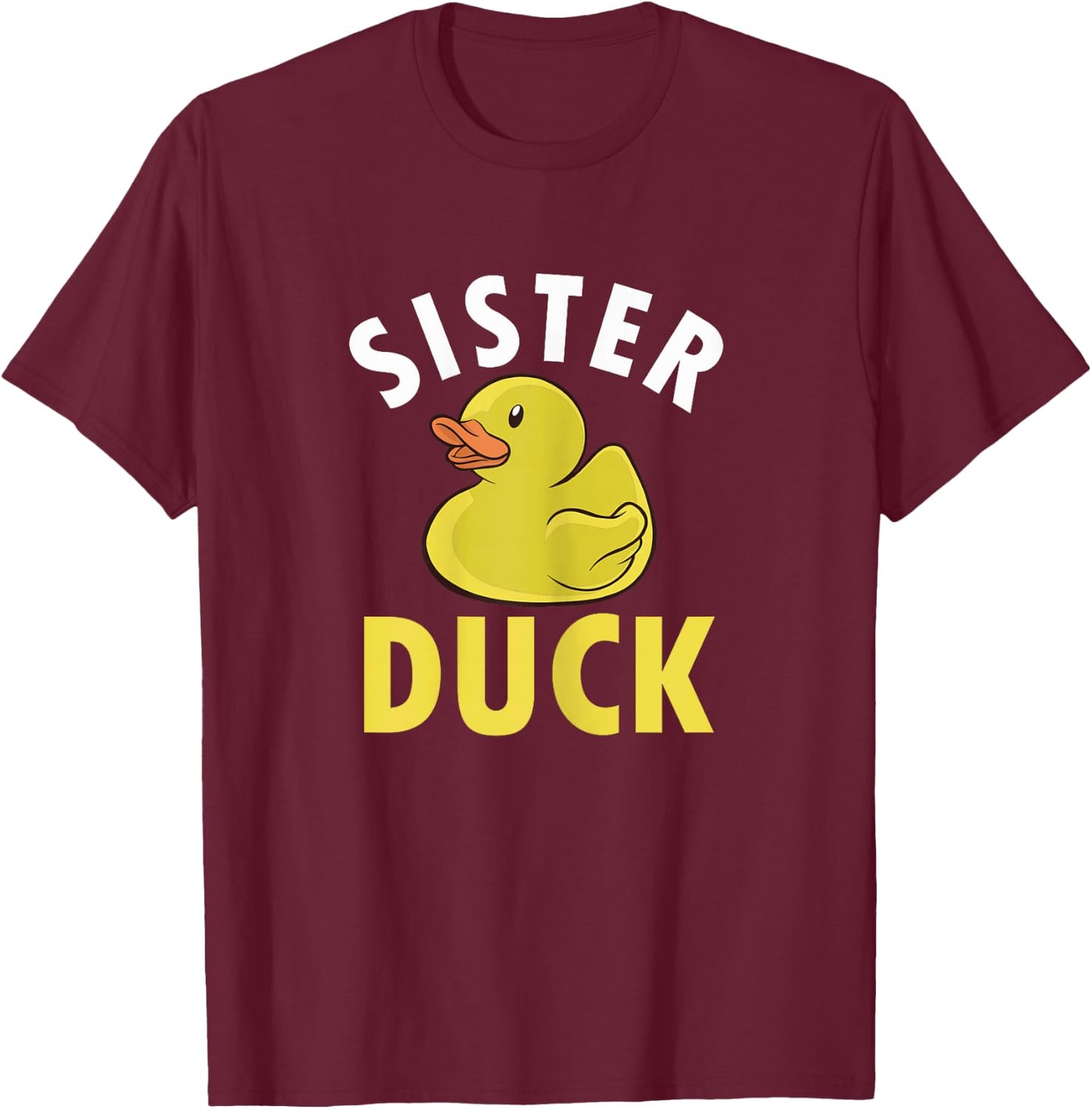 Sister Duck Sister Kids Duck Birthday Matching T-Shirt - T-Shirt | Maroon