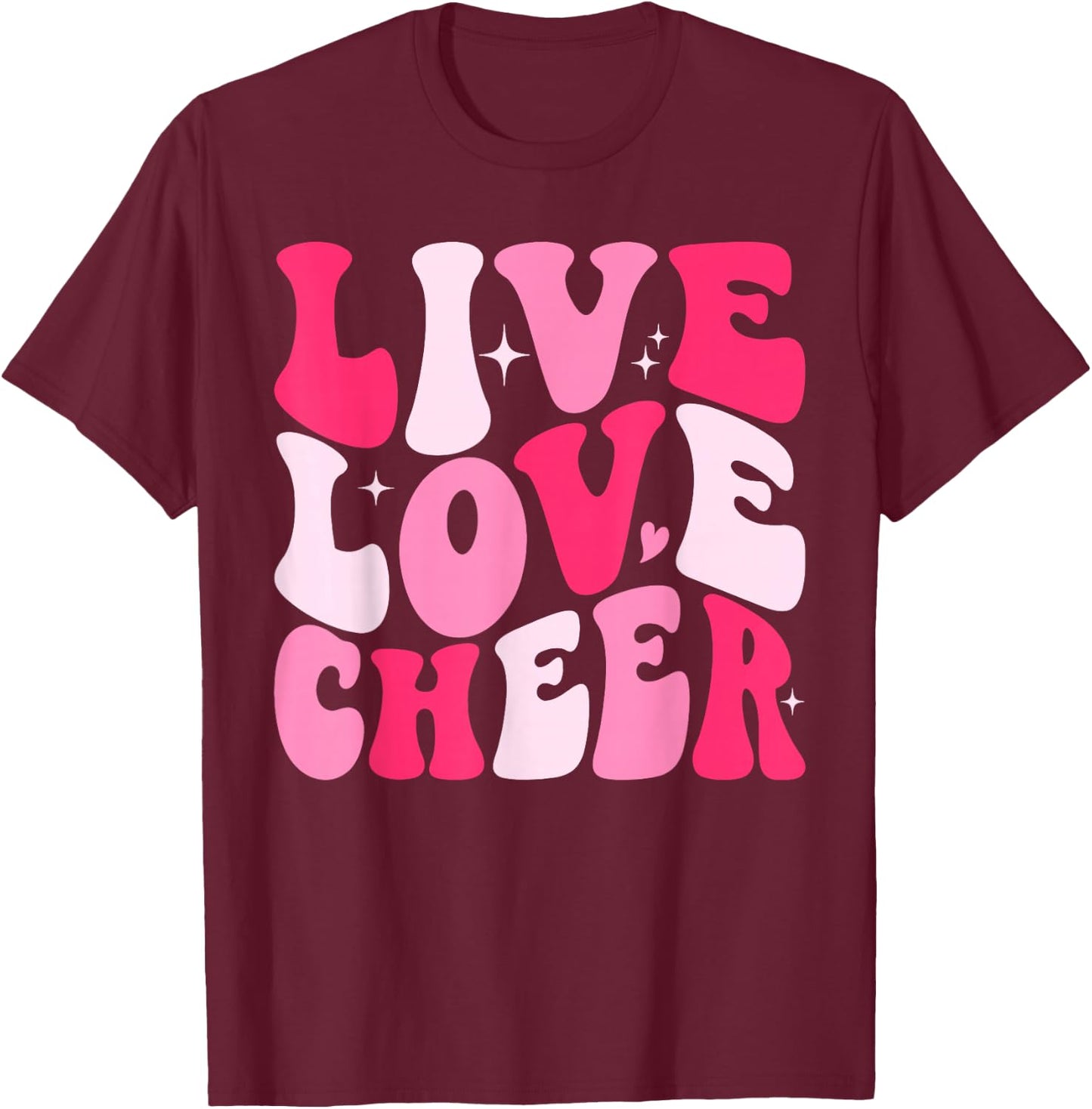 Live Love Cheer Cheerleading Cheerleader Women Teen Girls T-Shirt - T-Shirt | Maroon