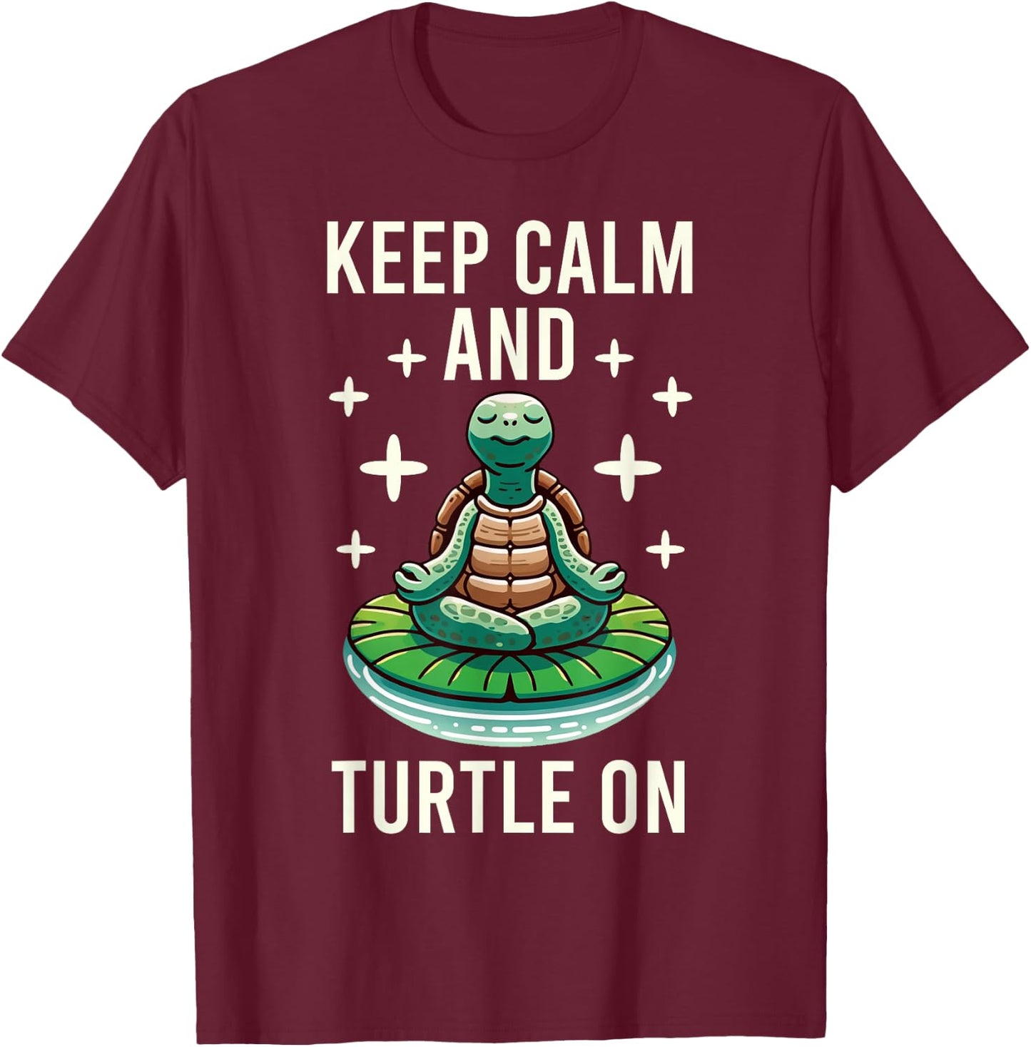 Keep Calm And Turtle On Turtle Lover Graphic T-Shirt - T-Shirt | Maroon