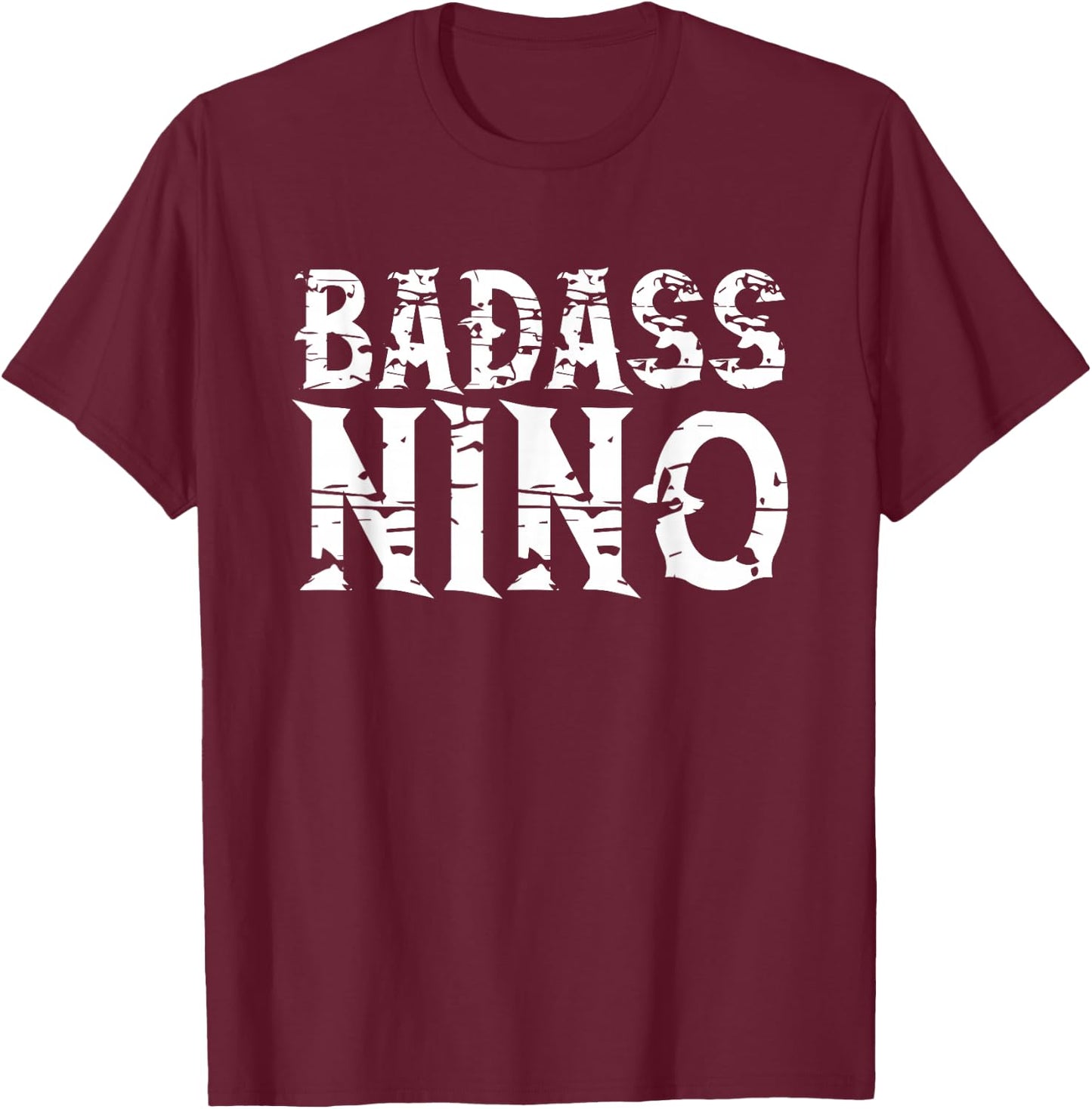 Cool Badass Nino Funny T-Shirt - T-Shirt | Maroon
