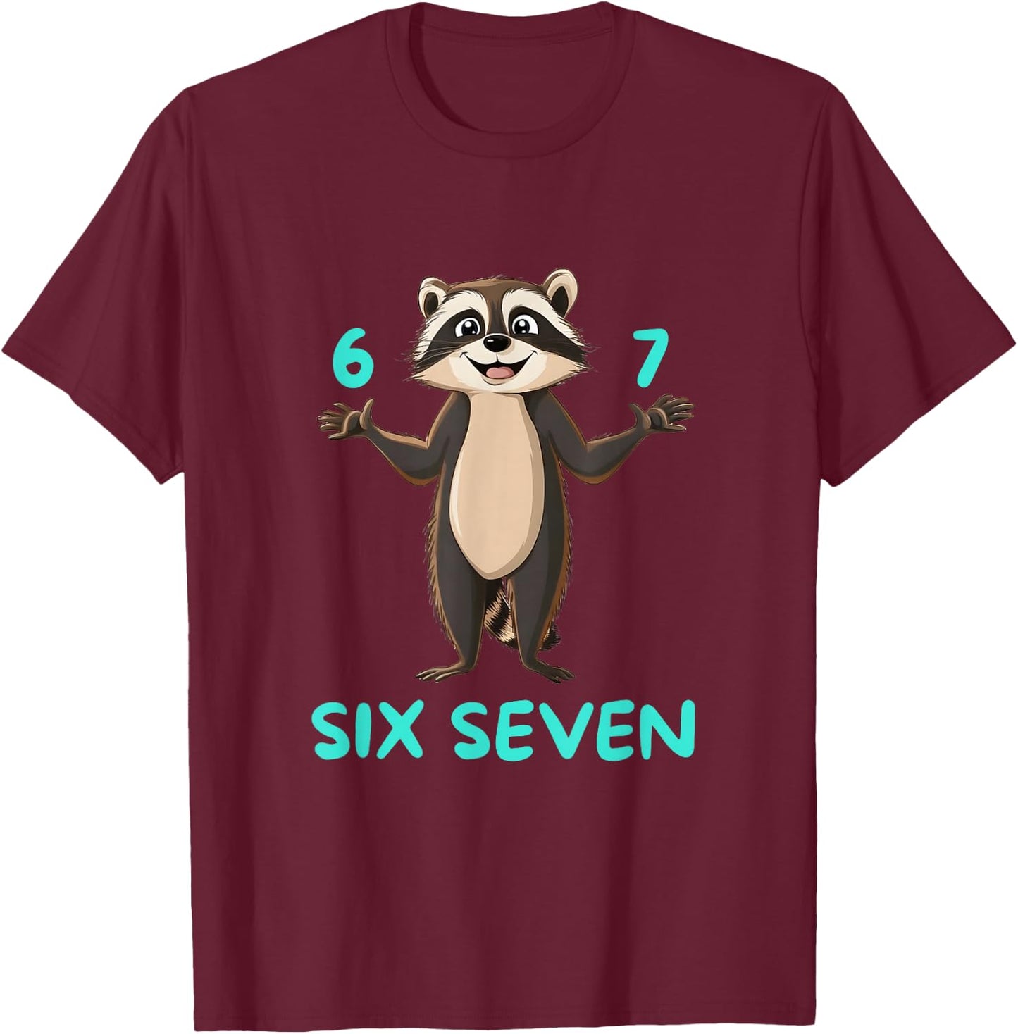 Six Seven Waschbär Lustiges 67 Meme Design T-Shirt - T-Shirt | Maroon