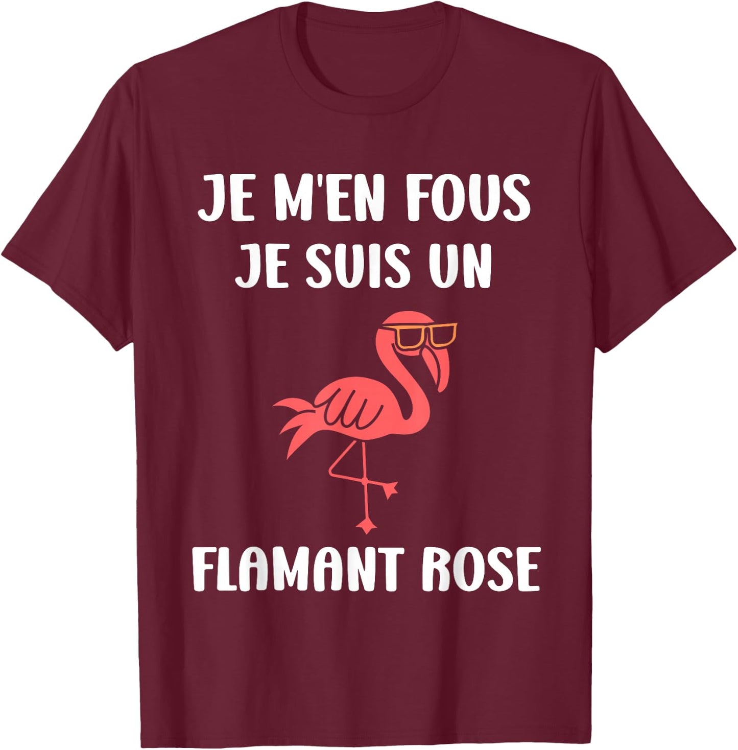 Funny Cute Animals Je ne Fous Je suis un Flamingo T-Shirt - T-Shirt | Maroon