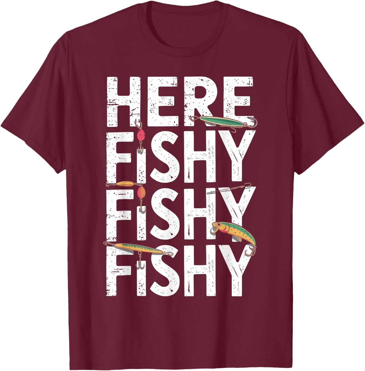 Funny Fishing Design for Enthusiastic Anglers Here Fishy T-Shirt - T-Shirt | Maroon