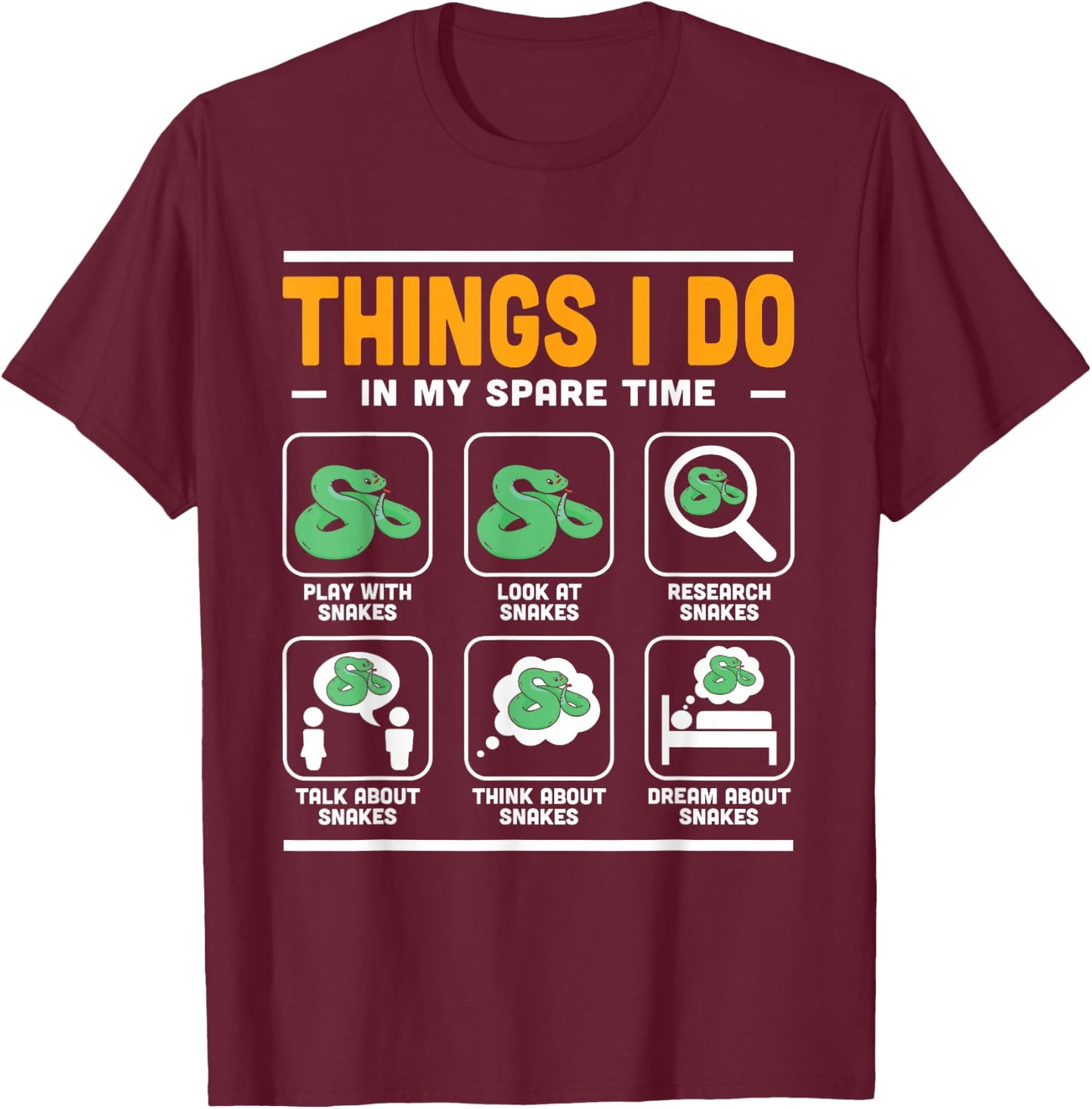 Things I Do In My Spare Time Reptile Serpent Snake T-Shirt - T-Shirt | Maroon