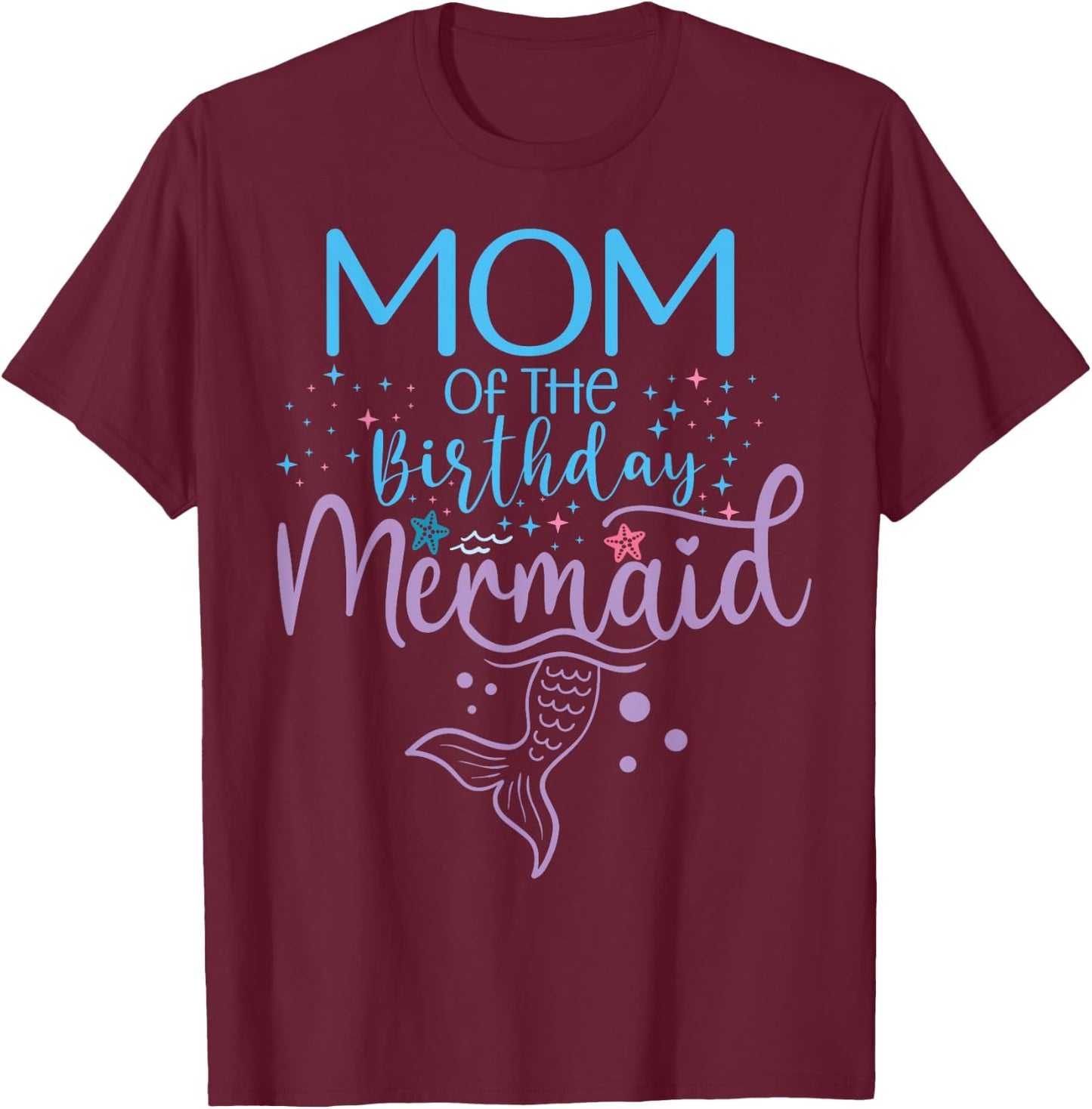 Mom Of The Birthday Mermaid Matching Family Party T-Shirt - T-Shirt | Maroon
