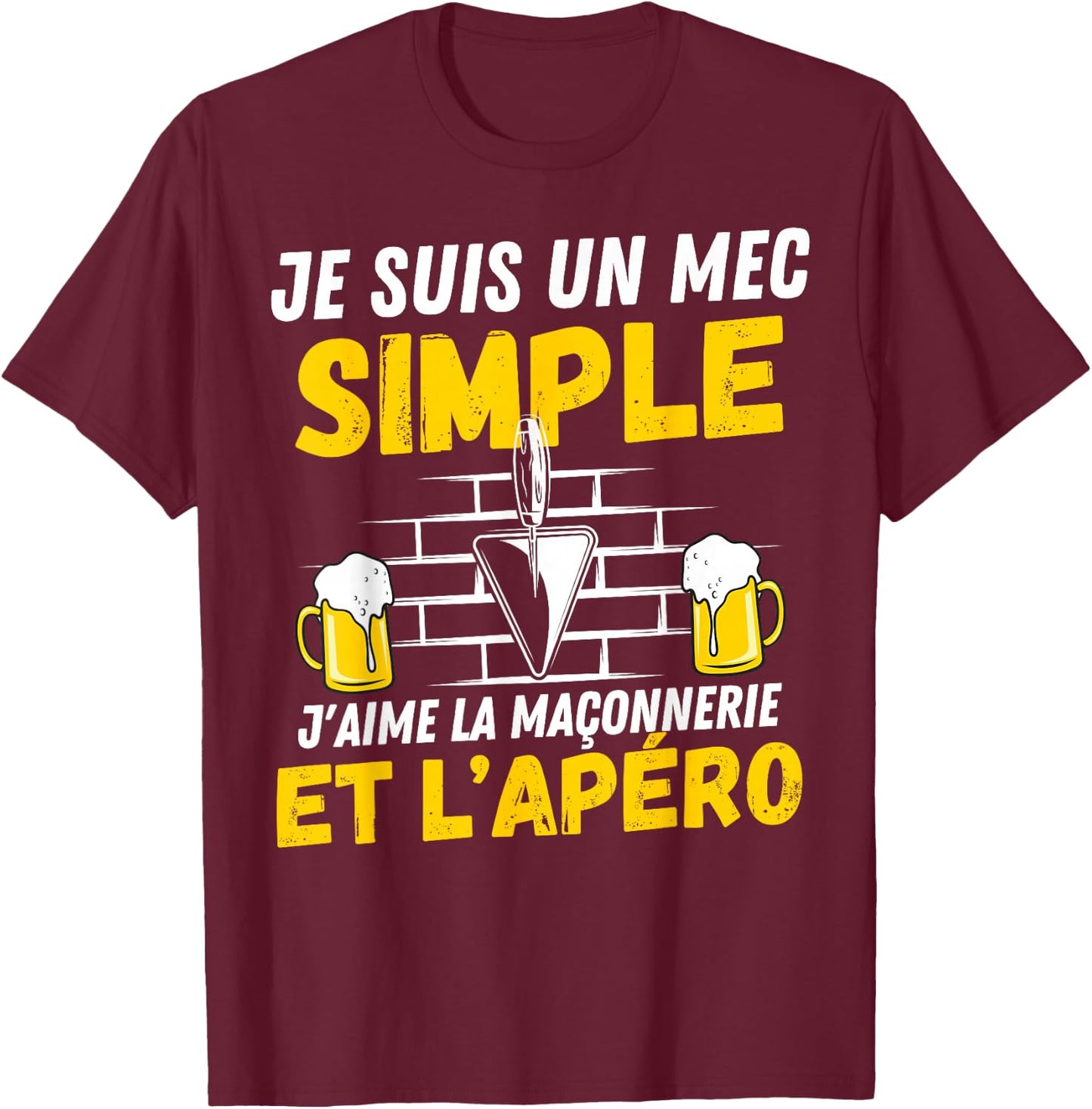 Simple guy I love masonry and aperitif humor man mason , Black, S T-Shirt - T-Shirt | Maroon
