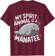 My Spirit Animal Is A Manatee Funny Manatee Sea Cow T-Shirt - T-Shirt | Maroon