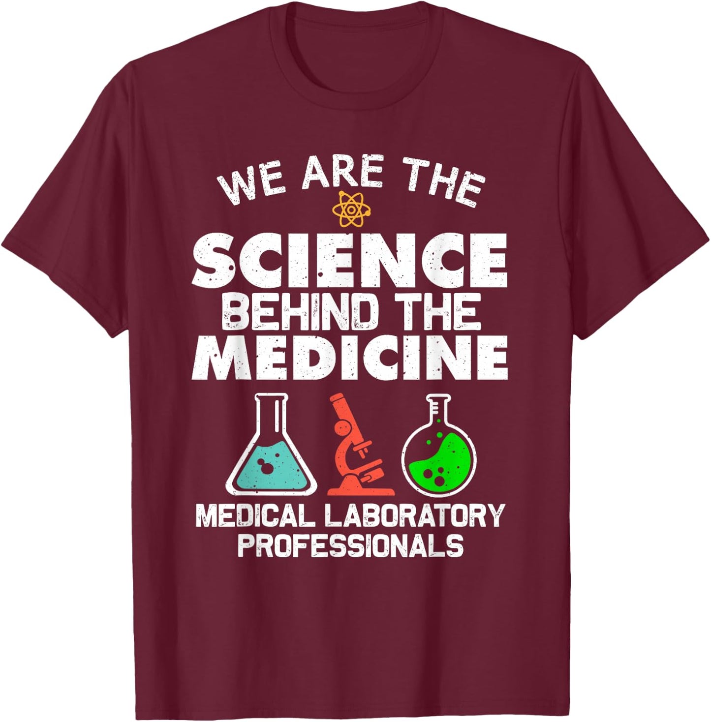 Funny Medical Laboratory Science Design Men Women Lab Tech T-Shirt - T-Shirt | Maroon