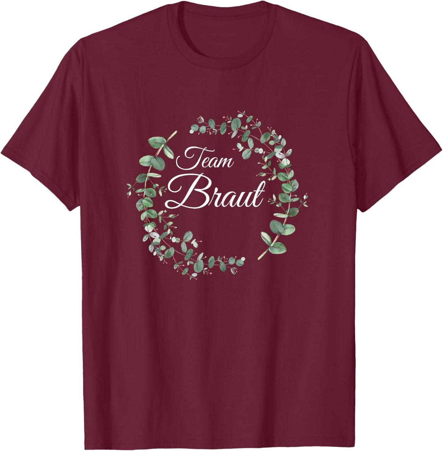 JGA Junggesellenabschied Kostüm Frauen Team Braut T-Shirt - T-Shirt | Maroon