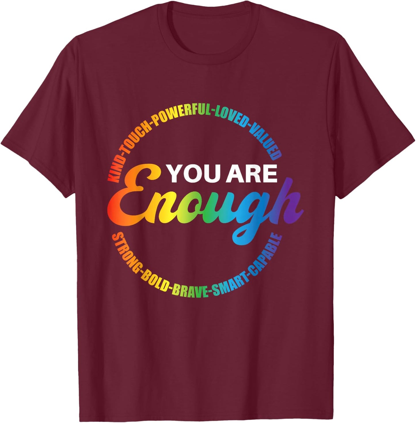 Du bist genug Stolz Rainbow Queer Gay CSD Lesbian Ally LGBT T-Shirt - T-Shirt | Maroon