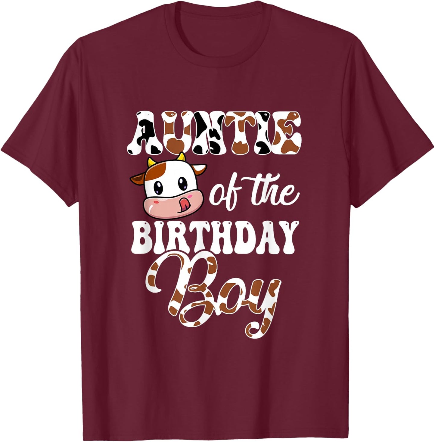 Auntie Of The Birthday Boy Cow Farm 1St Birthday Boy T-Shirt - T-Shirt | Maroon