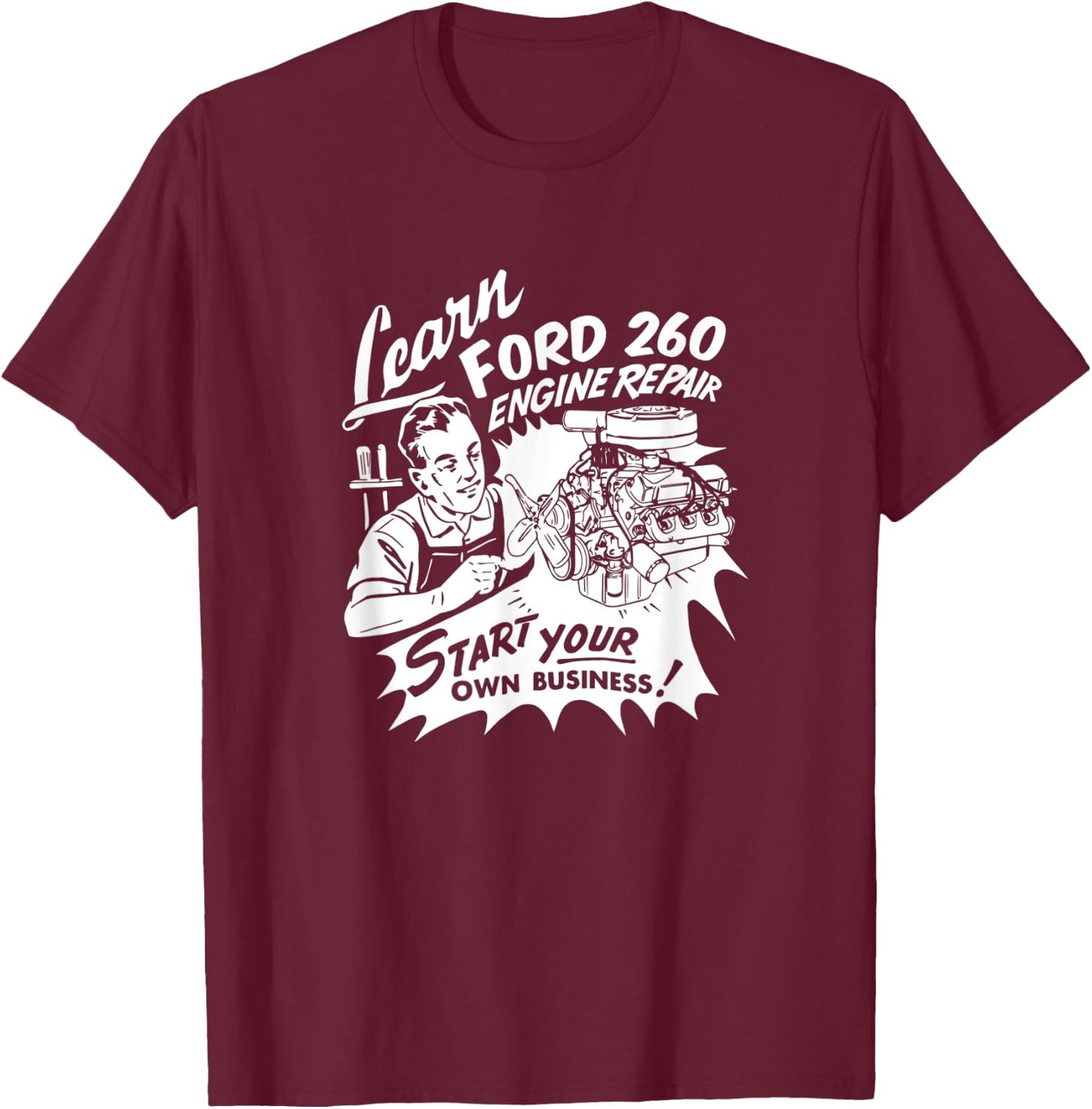 Learn SBF 260 V8 Engine Repair Vintage Retro Car Truck Ad T-Shirt - T-Shirt | Maroon