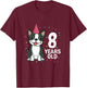 8 Years Old Birthday Boston Terrier Dog Lover 8th Party Kid T-Shirt - T-Shirt | Maroon