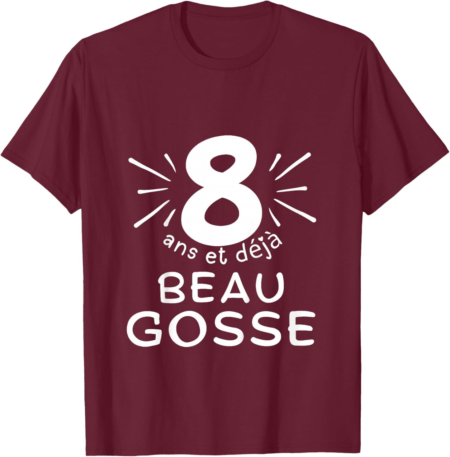 Child 8 years old and already handsome kid. phrase humor for gift boy , Black, 2 T-Shirt - T-Shirt | Maroon