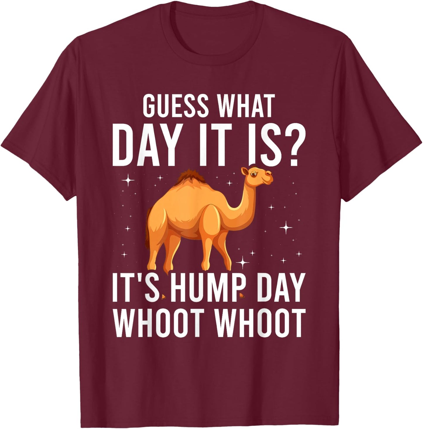 Guess What Day Is It Camel Funny Hump Day T-Shirt - T-Shirt | Maroon