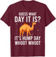Guess What Day Is It Camel Funny Hump Day T-Shirt - T-Shirt | Maroon