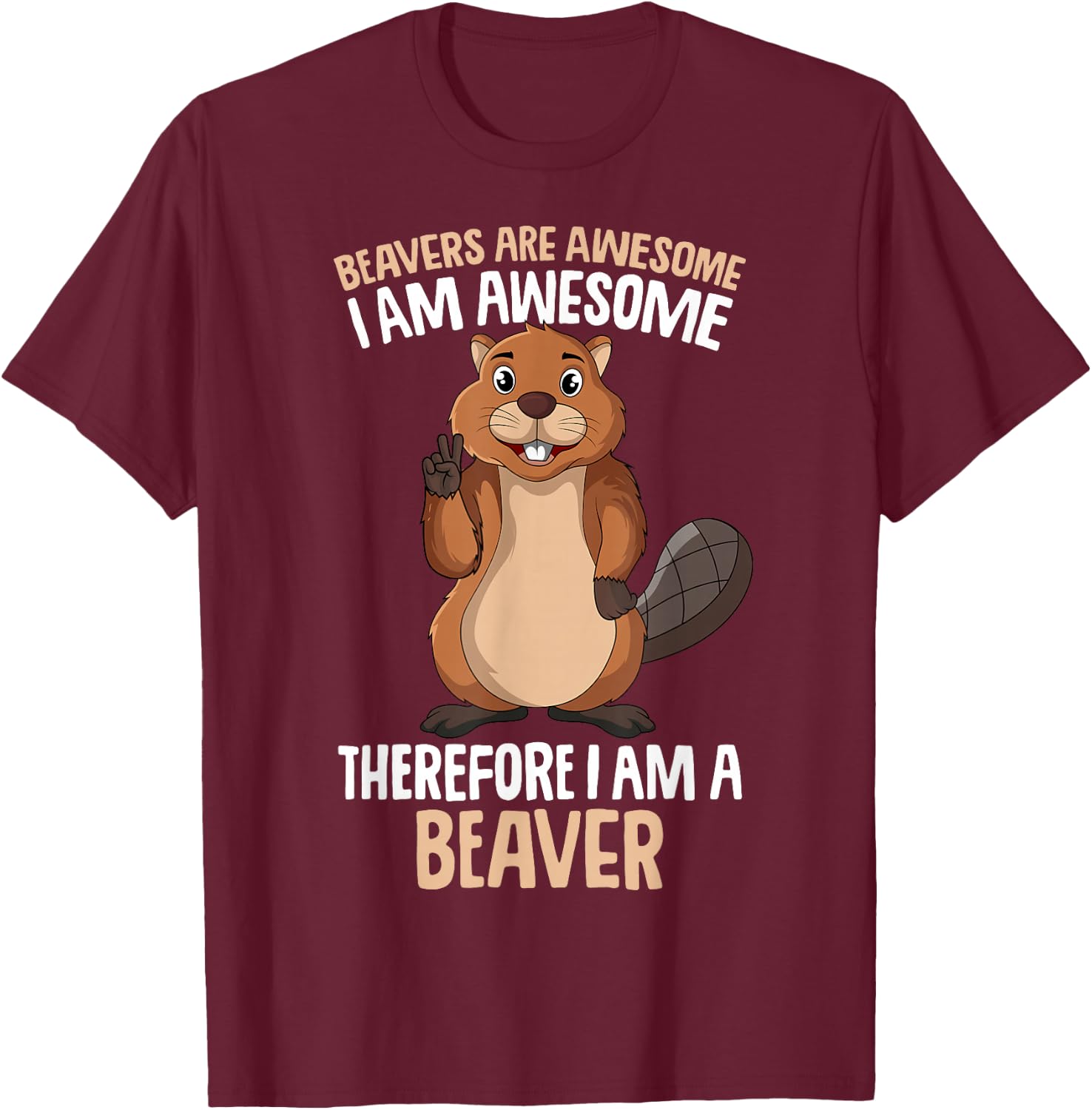 Beavers are awesome Girl Kids Women Beaver T-Shirt - T-Shirt | Maroon