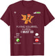 Flying Squirrel Is Calling I Must Go Animal Lover Sarcasm T-Shirt - T-Shirt | Maroon
