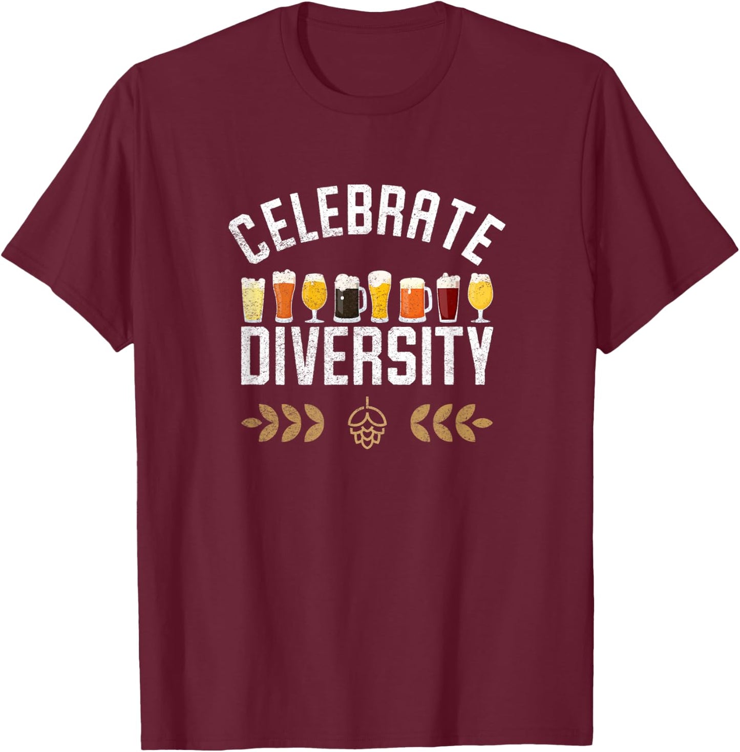 Celebrate Diversity Craft Beer Lover Vintage Home Brew Gift T-Shirt - T-Shirt | Maroon