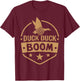 Duck Duck Boom Duck Hunting T-Shirt - T-Shirt | Maroon