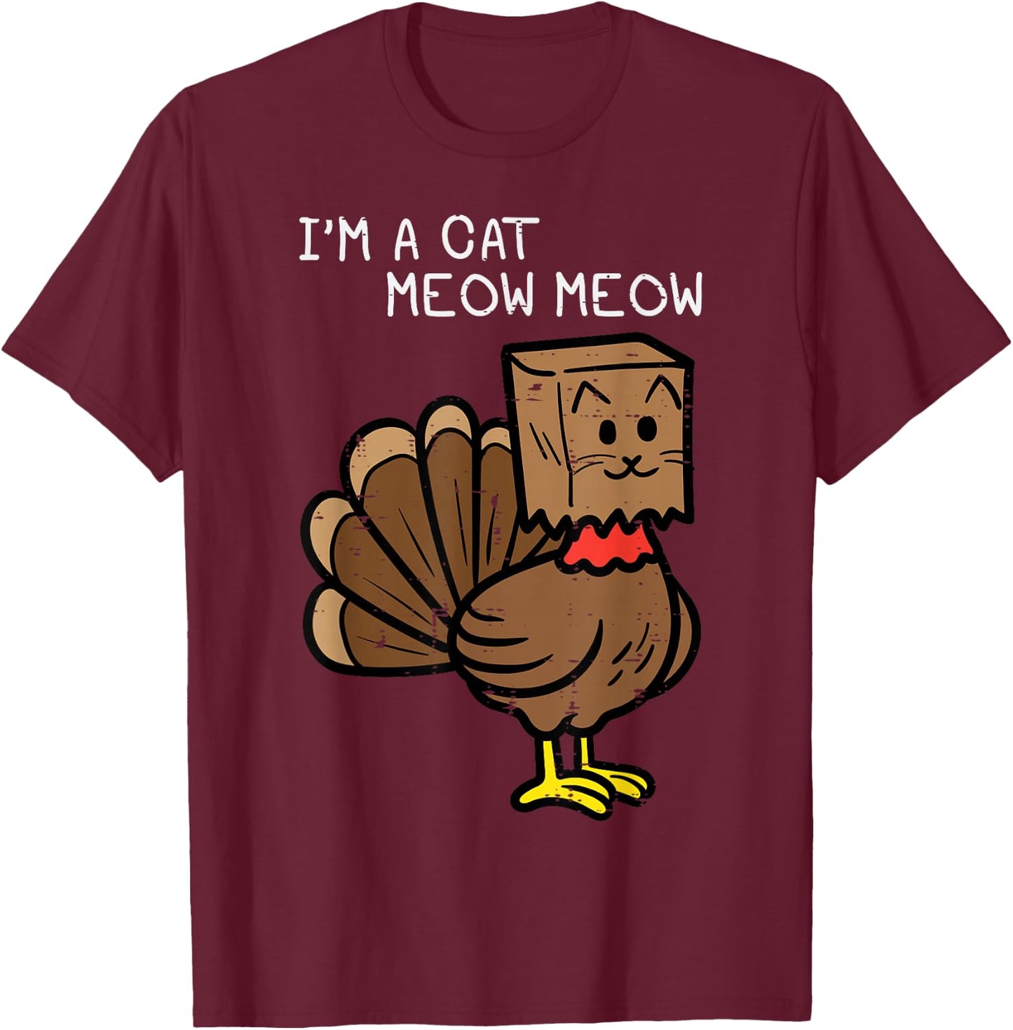 Thanksgiving Turkey Cat Meow Funny Women Men Girls Boys Kids T-Shirt - T-Shirt | Maroon