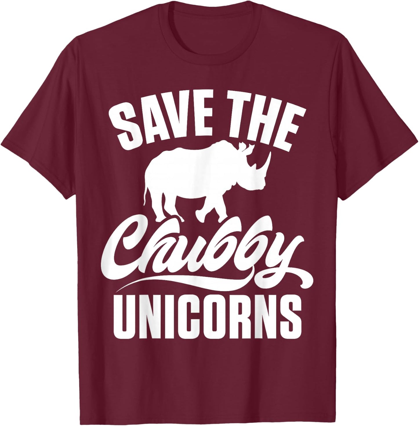 Save The Chubby Unicorns Fat Rino Rhinoceros T-Shirt - T-Shirt | Maroon