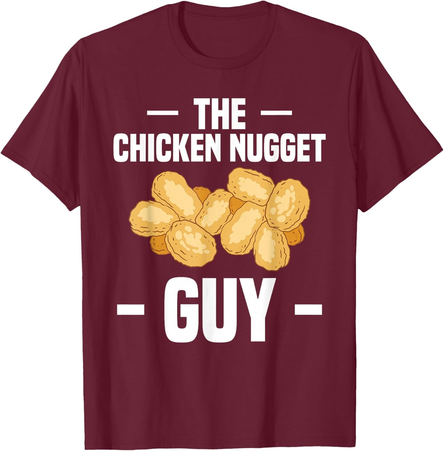 The Chicken Nugget Guy T-Shirt - T-Shirt | Maroon