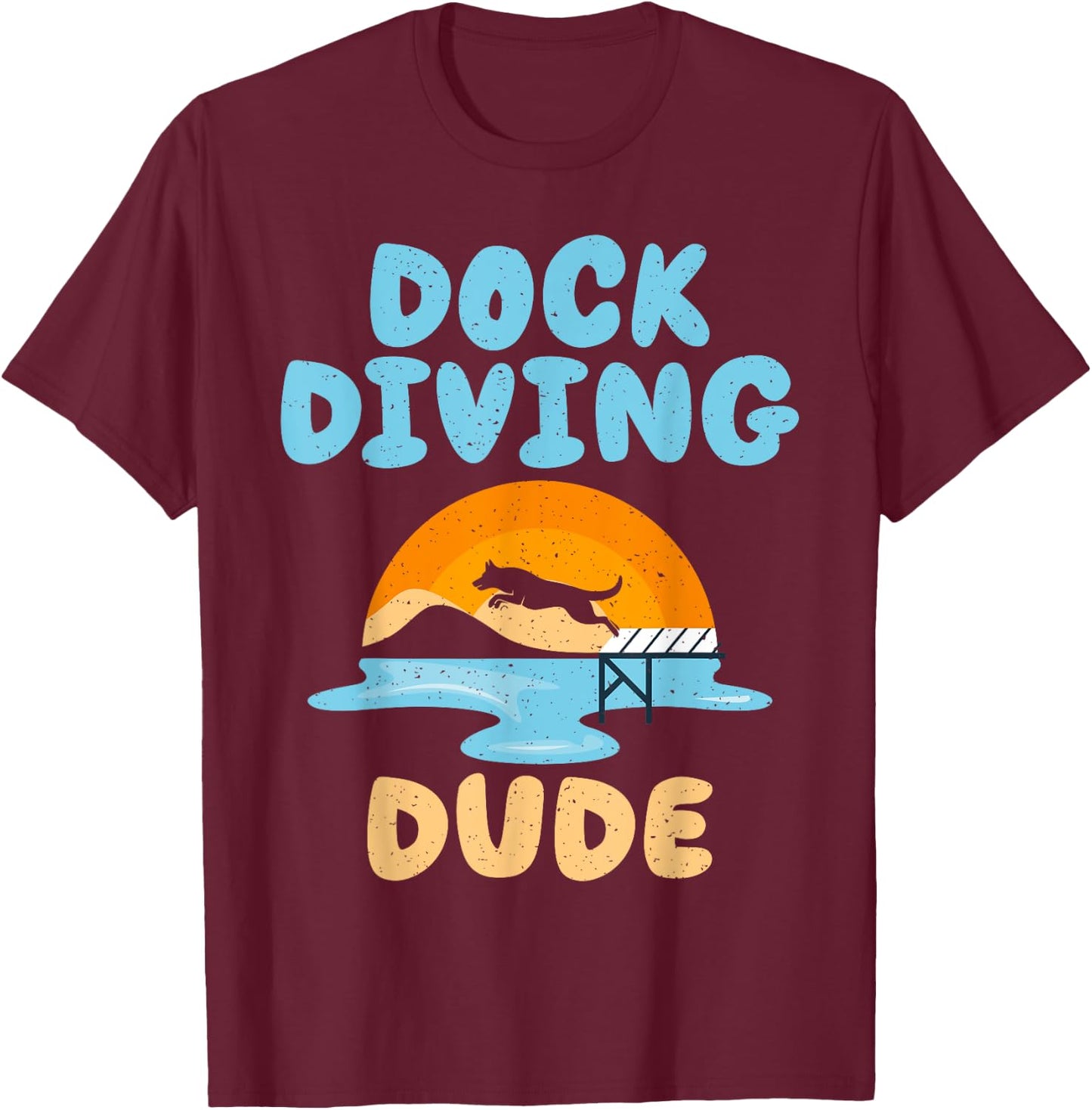 Dock Diving Dude Dock Diving T-Shirt - T-Shirt | Maroon