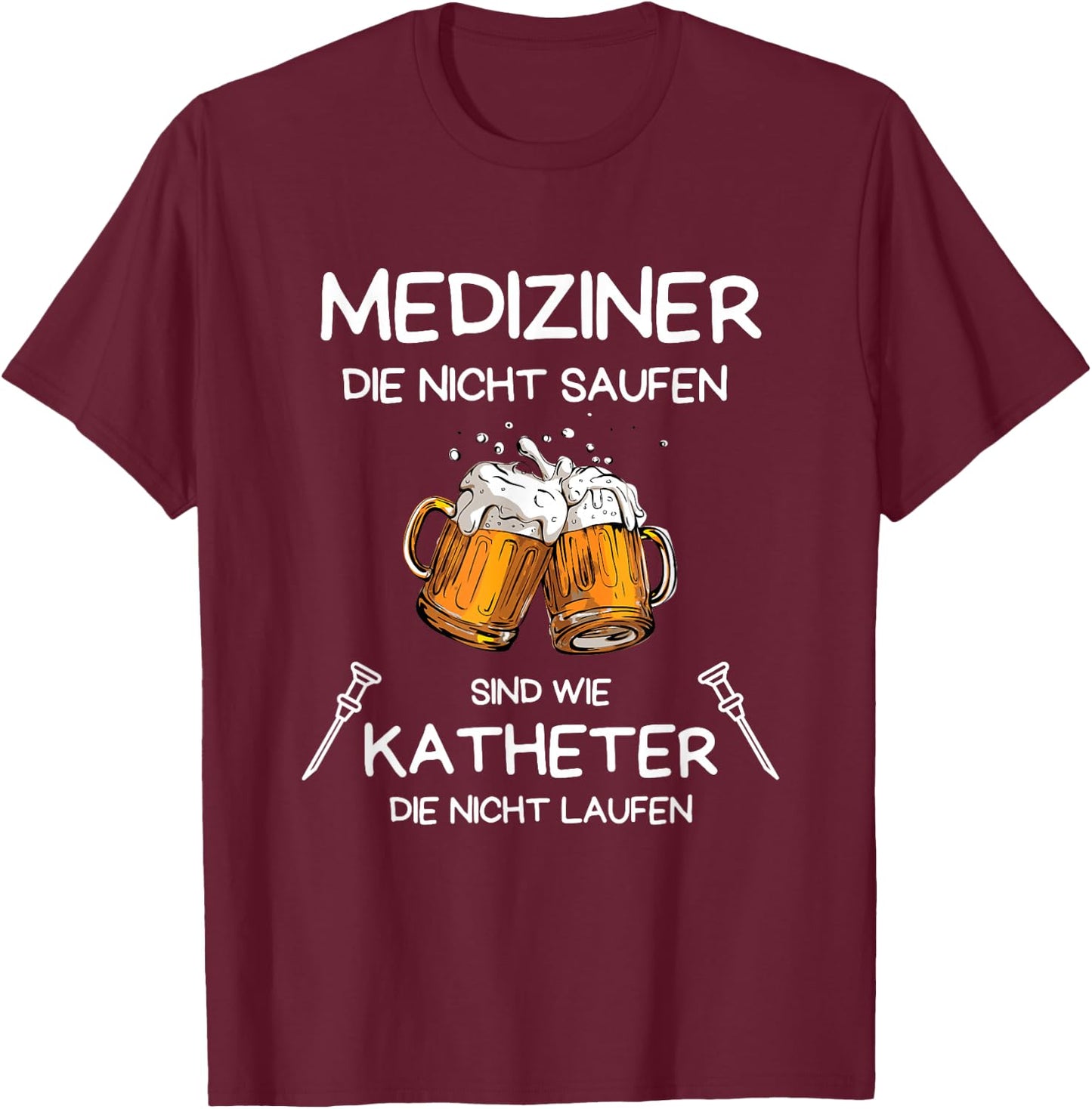 Funny Medicine Sports Doctor Alcohol , black T-Shirt - T-Shirt | Maroon