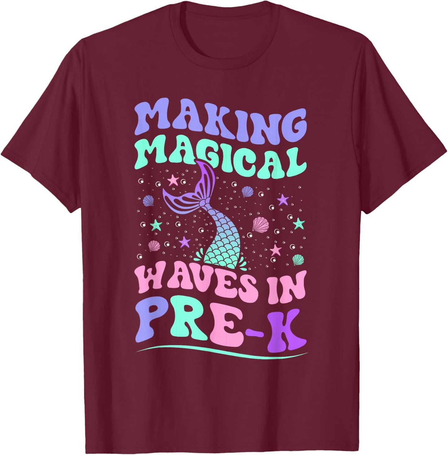 Prek back to school mermaid making magical waves in Pre-K T-Shirt - T-Shirt | Maroon