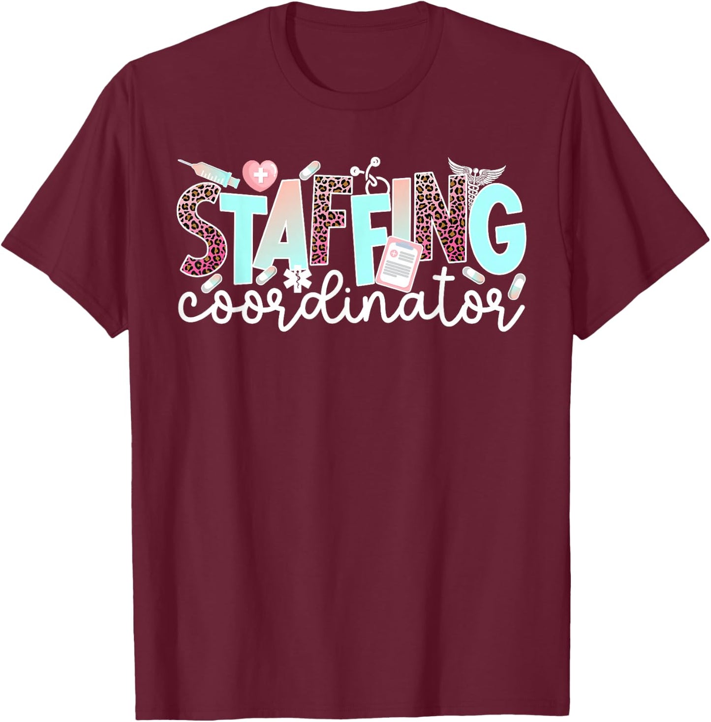Staffing Coordinator Leopard Staffing Coordinators T-Shirt - T-Shirt | Maroon
