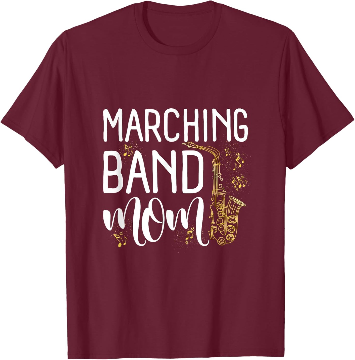Proud Band Mom Marching Band Mama Marching Band Mother's Day T-Shirt - T-Shirt | Maroon