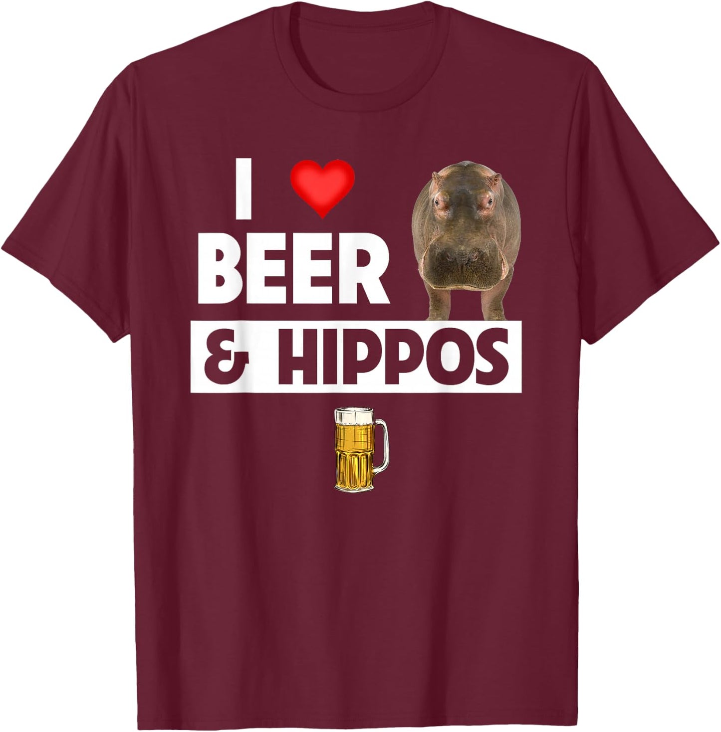 I Love Beer and Hippos Drinking Wildlife Safari Animals T-Shirt - T-Shirt | Maroon