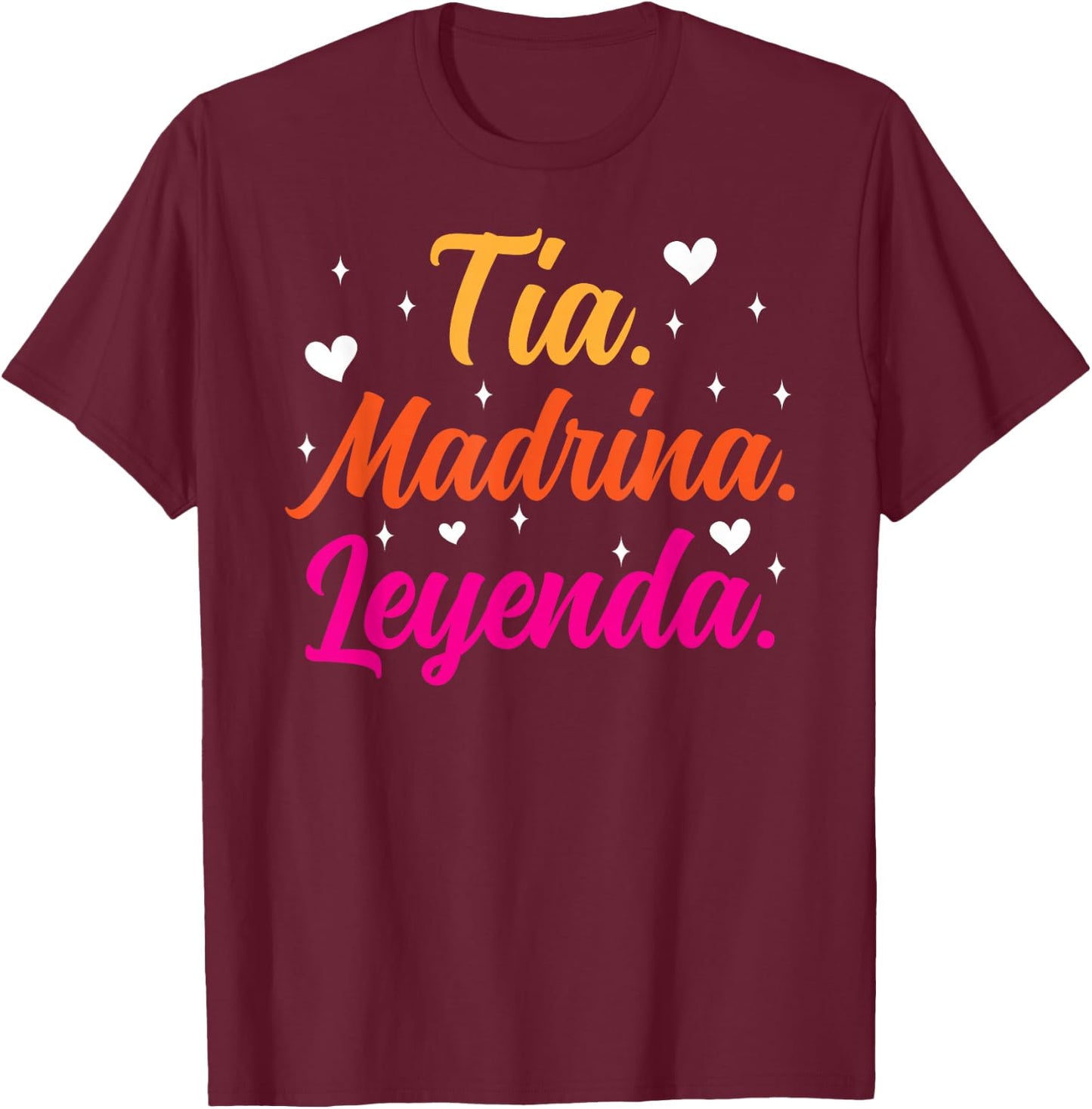 La Tia Madrina Leyenda Tia Madrina Proposal T-Shirt - T-Shirt | Maroon