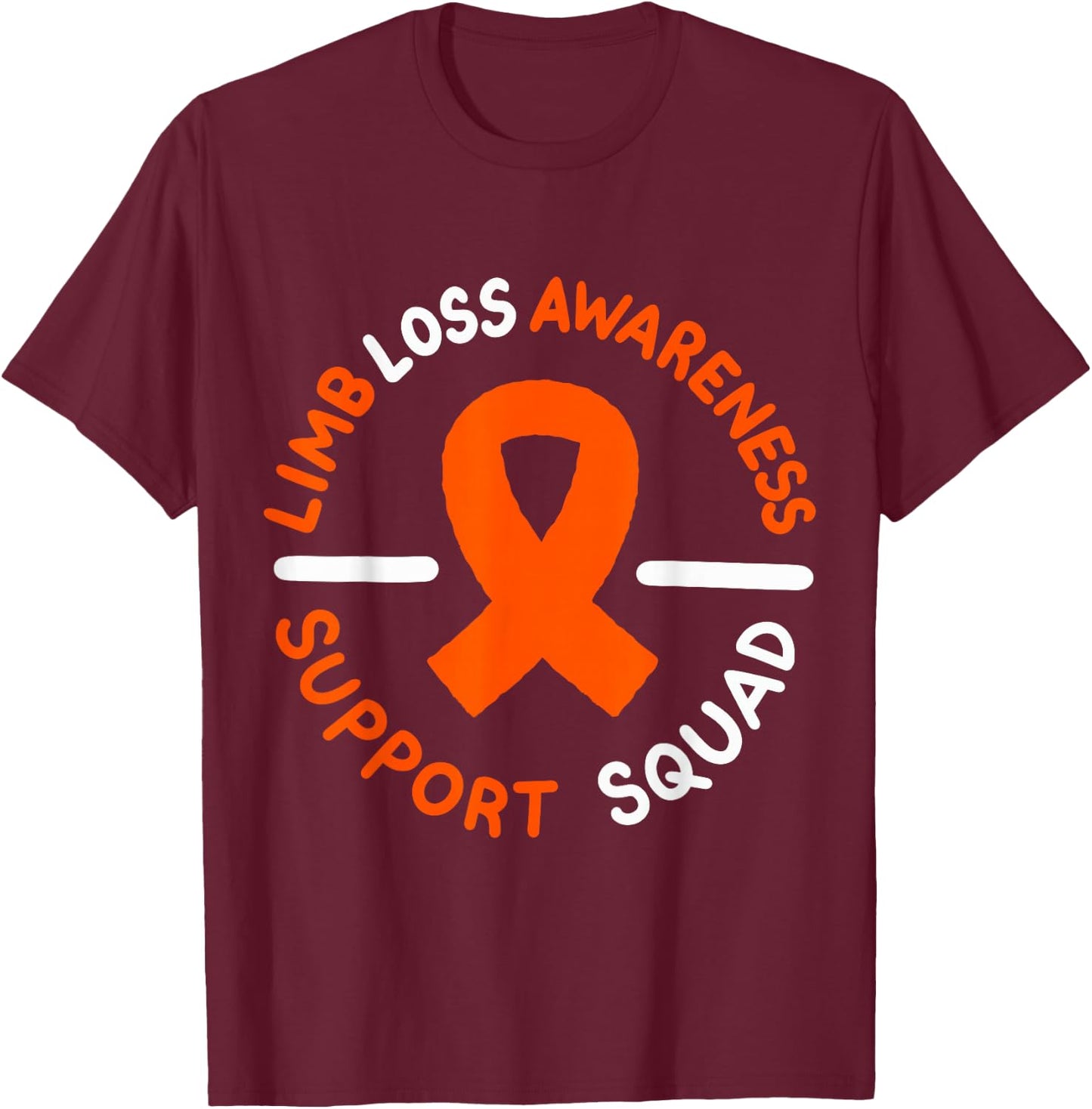 Limb Loss Awareness Support Squad T-Shirt - T-Shirt | Maroon