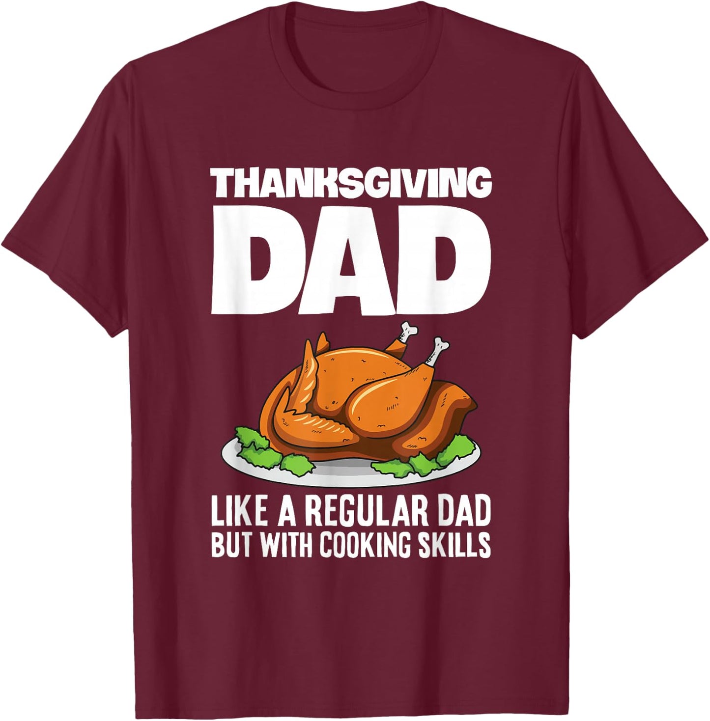 Thanksgiving Evening Design for your Turkey Cooker Dad T-Shirt - T-Shirt | Maroon