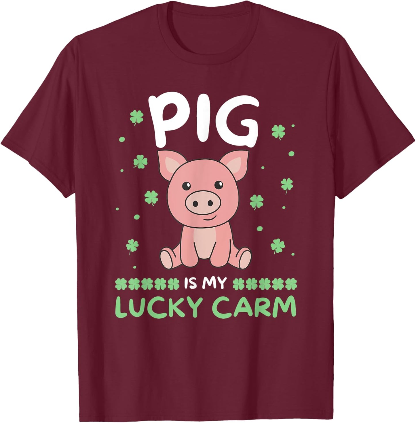 Pig Is My Lucky Carm Shamrock St. Patrick's Day Pig T-Shirt - T-Shirt | Maroon