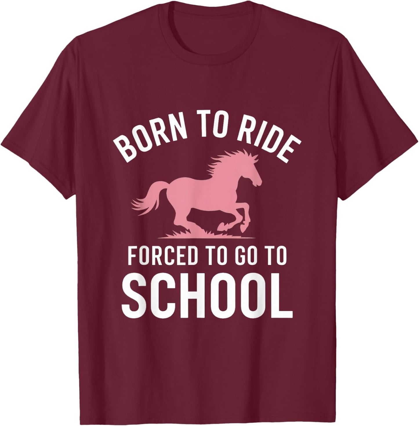 Funny Horse Lover Horseback Riding Women Girl T-Shirt - T-Shirt | Maroon