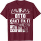 OTTO Gift Name Fix It Funny Birthday Personalized Dad Idea T-Shirt - T-Shirt | Maroon