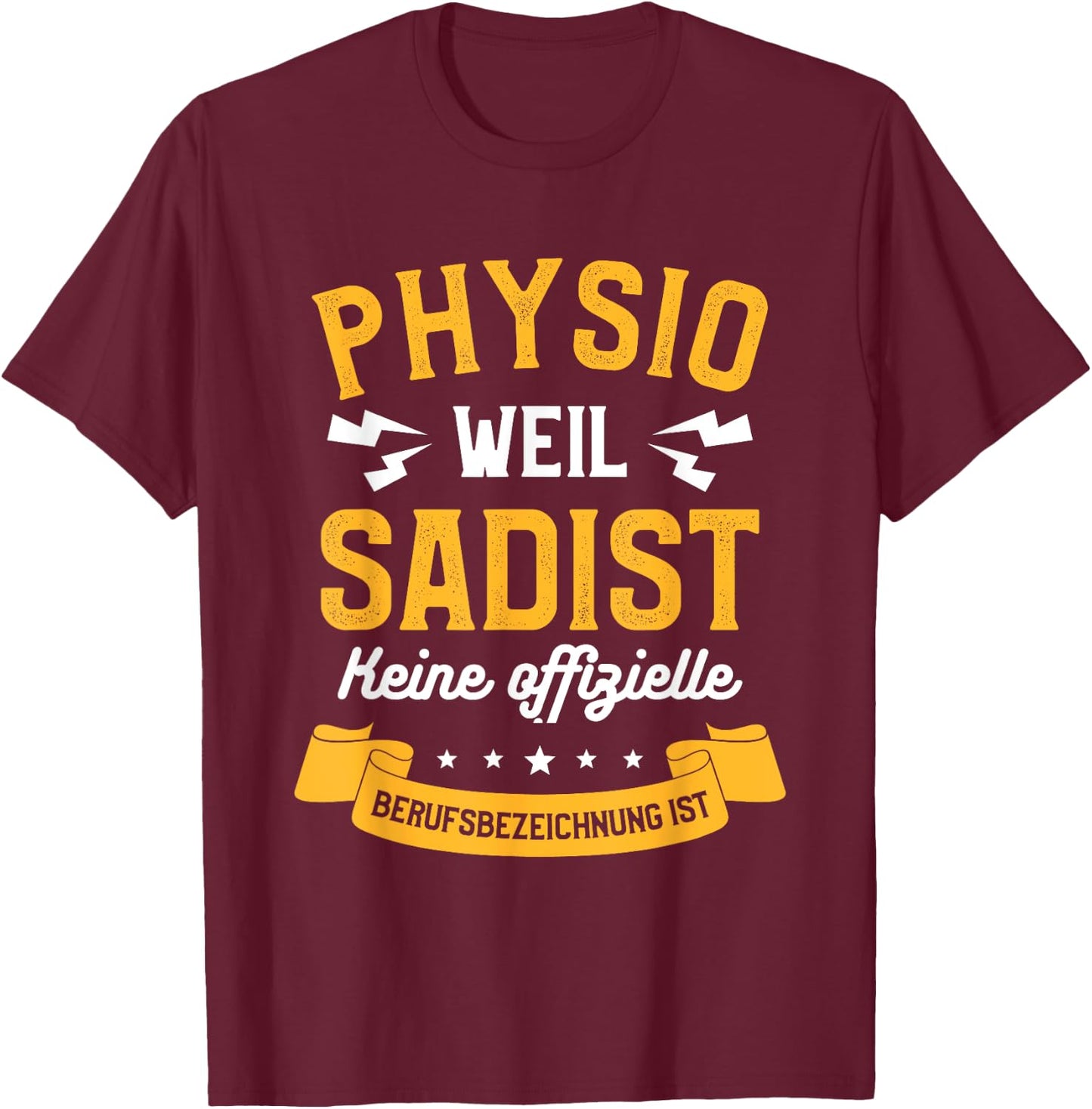Physiotherapie Physio Physiotherpeut T-Shirt - T-Shirt | Maroon