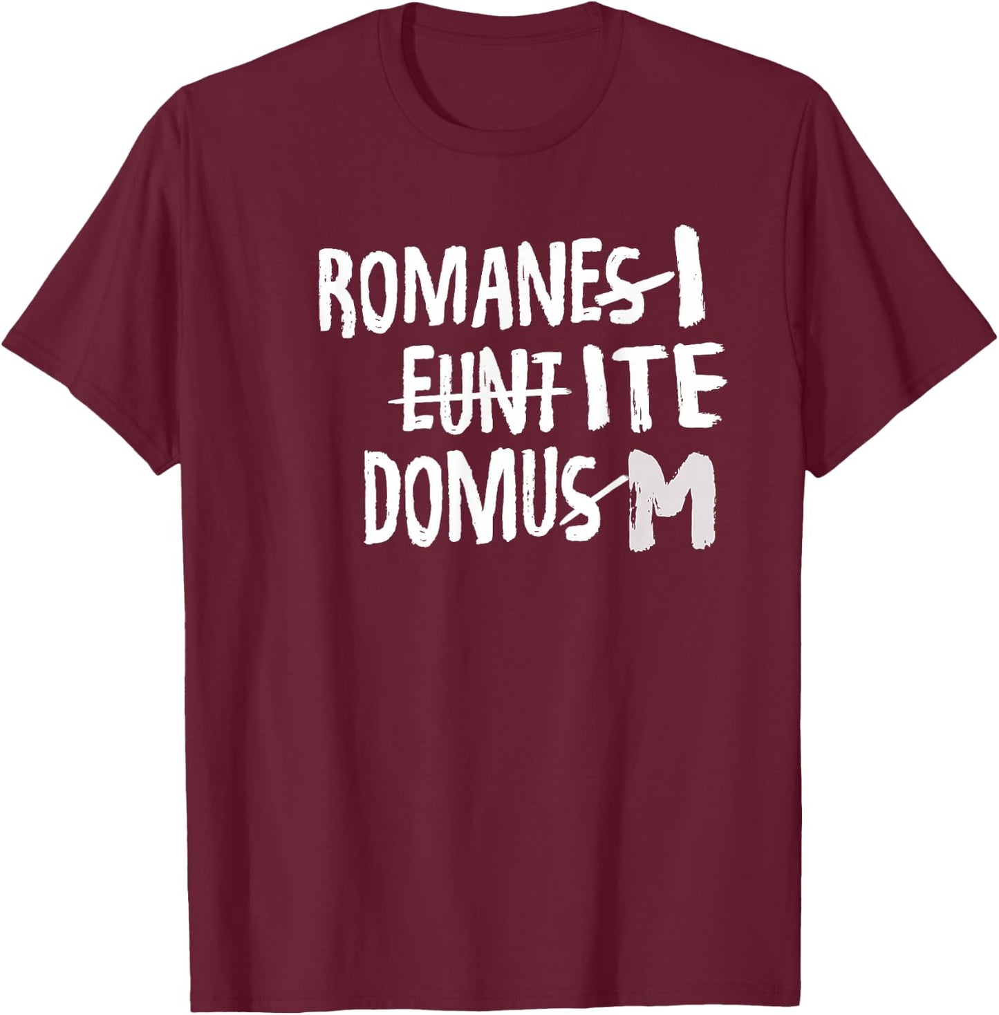 Romani Ite Domum - Learning Latin Like Life of Bryan , black, s T-Shirt - T-Shirt | Maroon